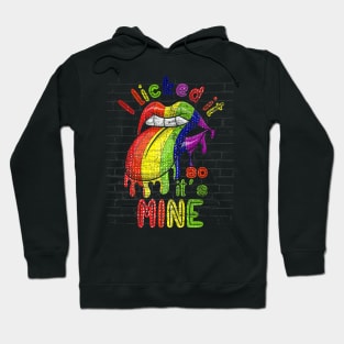 Lesbian Gay Pride Month I Licked It So Its Mine Lgbt Hoodie